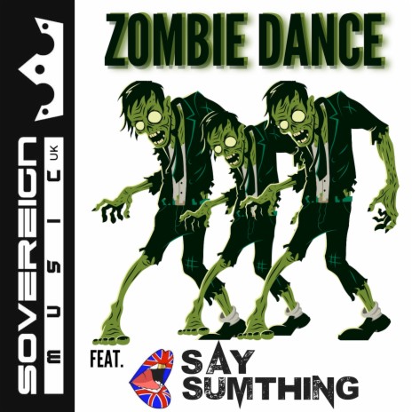 Zombie Dance ft. Say Sumthing | Boomplay Music