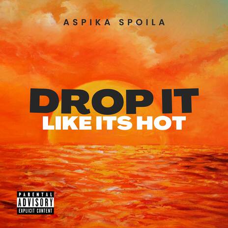 Drop It Like It's Hot | Boomplay Music