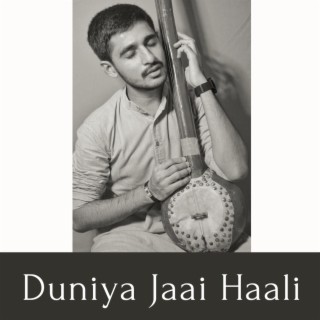 Duniya Jaai Hali