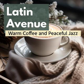 Warm Coffee and Peaceful Jazz