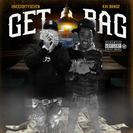 Get A Bag ft. Kai Bandz