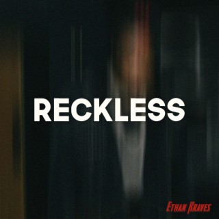 Reckless