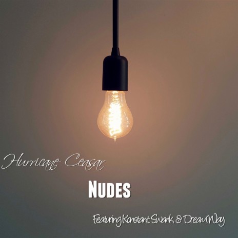 Nudes (Accoustic) ft. Konstant Swank & DreamWay | Boomplay Music