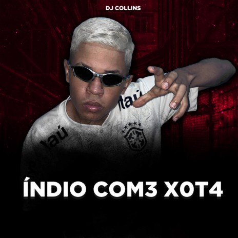 ÍNDIO COME XOTA | Boomplay Music