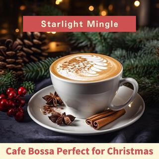 Cafe Bossa Perfect for Christmas