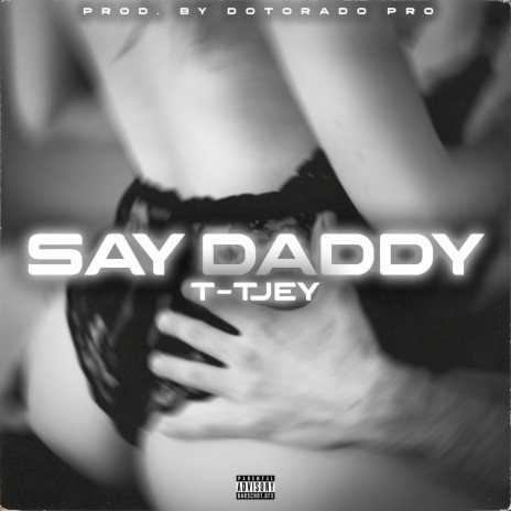Say Daddy | Boomplay Music