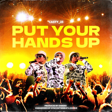 Put Your Hands Up | Boomplay Music