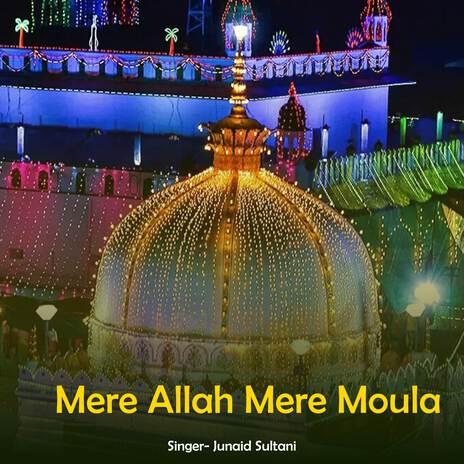 Mere Allah Mere Moula | Boomplay Music