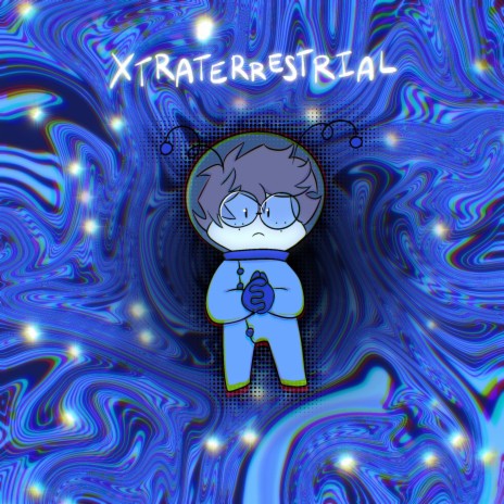 XTRATERRESTRIAL | Boomplay Music