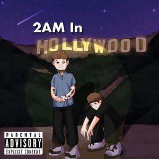 2AM In Hollywood