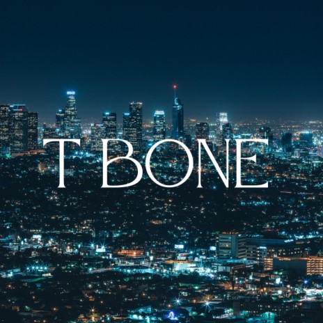 T BONE | Boomplay Music