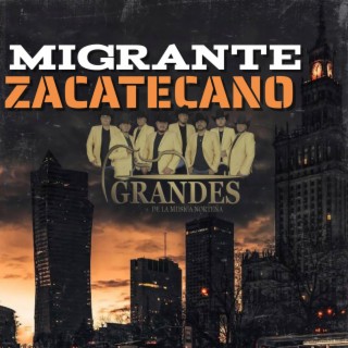 MIGRANTE ZACATECANO