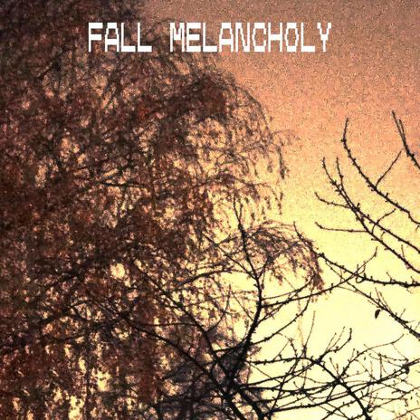 Fall Melancholy | Boomplay Music