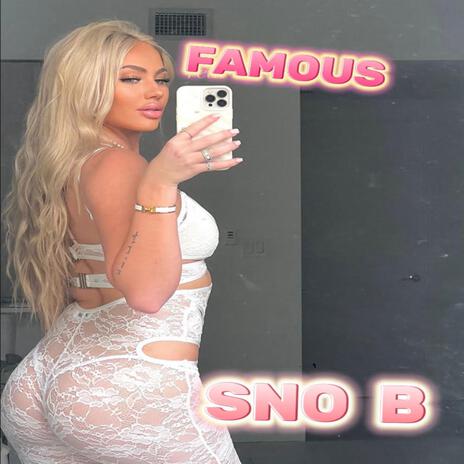 Famous ft. Sno B | Boomplay Music