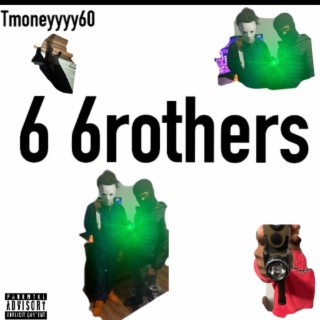 6 6rothers