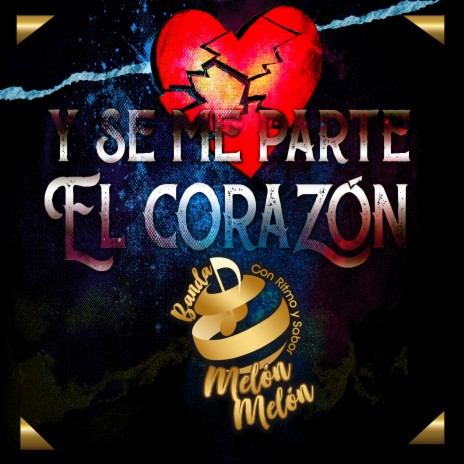 Y Se Me Parte El Corazón | Boomplay Music