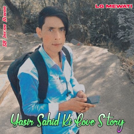 Yasir Sahid Ki Love Story