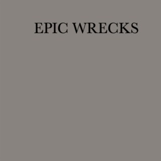 EPIC WRECKS