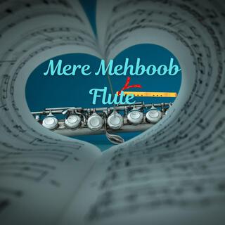 Mere Mehboob Flute