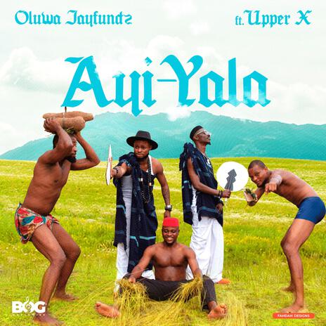 Ayi-Yala ft. Upper X | Boomplay Music