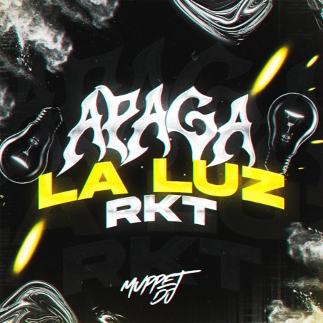 Apaga La Luz RKT | Boomplay Music