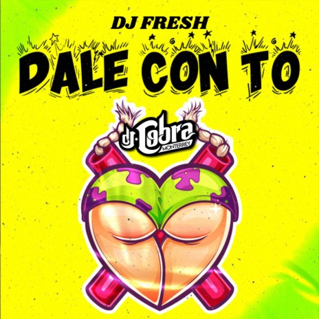 Dale con to ft. Dj Fresh | Boomplay Music