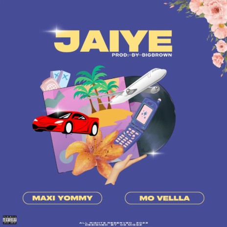 JAIYE ft. Mo'Vella | Boomplay Music