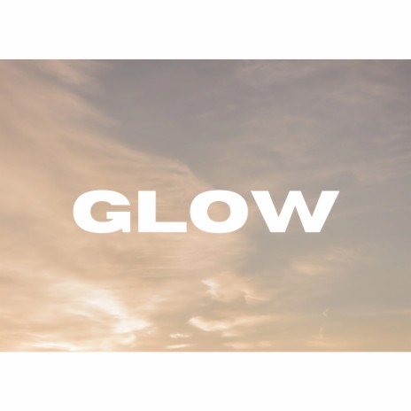 Glow | Boomplay Music