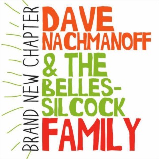 Dave Nachmanoff & The Belles-Silcock Family