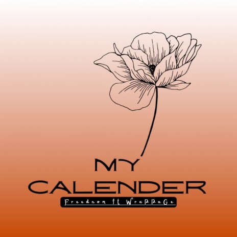 My Calender ft. Wrappage | Boomplay Music