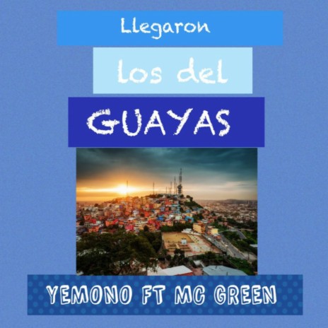 Llegaron los del guayas (Yemono (Mc green)