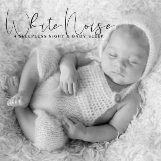 White Noise 4 Sleepless Night & Baby Sleep