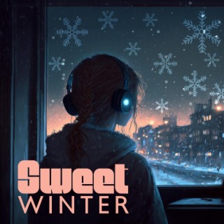 Sweet Winter: Lofi & Chillhop Music, Beats for Study / Work
