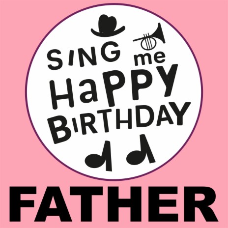 Happy Birthday Father (Classical Version)