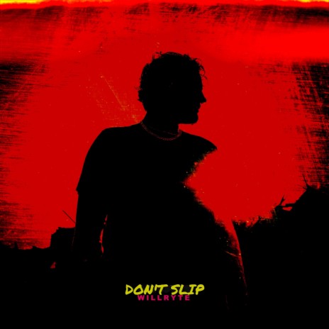 Don't Slip | Boomplay Music