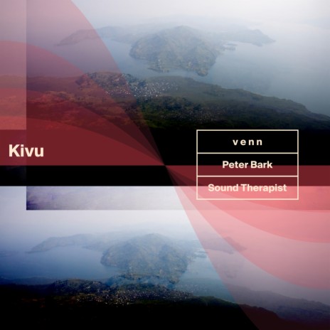 Kivu ft. Peter Bark & Sound Therapist