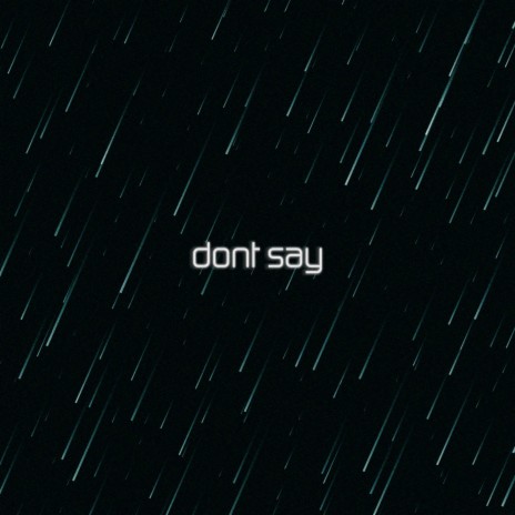 Don't Say ft. Lauren Weatherspoon | Boomplay Music