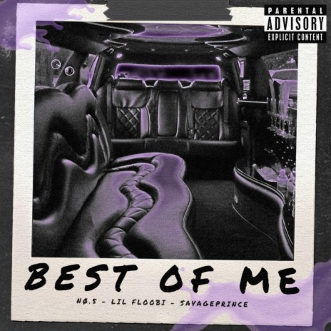 Best Of Me ft. lil floobi & SavagePrince | Boomplay Music