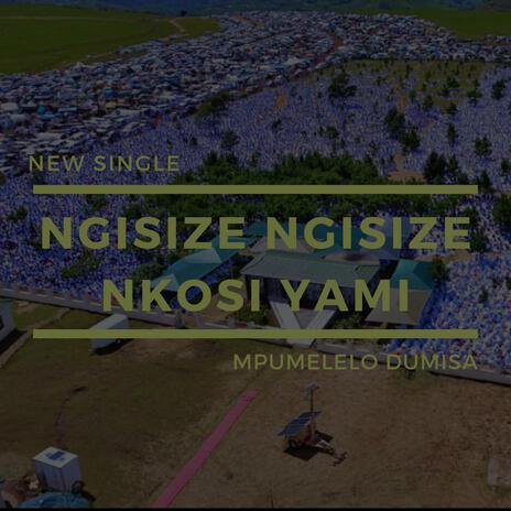 Ngisize ngisize Nkosi yami (Choir) | Boomplay Music