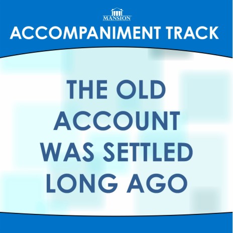 The Old Account Was Settled (Vocal Demonstration) | Boomplay Music