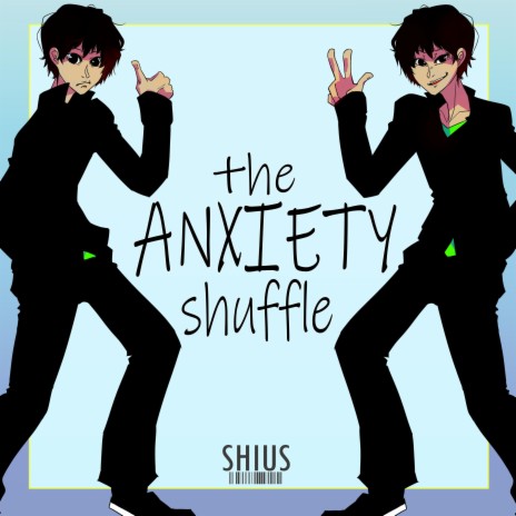 The Anxiety Shuffle | Boomplay Music