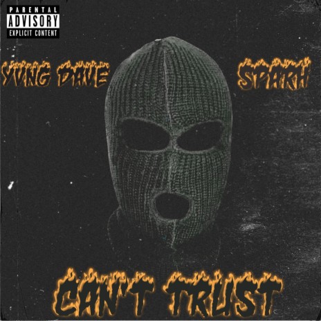 Can't Trust ft. Sparh | Boomplay Music
