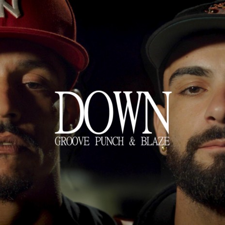 DOWN ft. GroovePunch | Boomplay Music