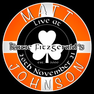 Matt Johnson (Live at Katie Fitzgeralds)