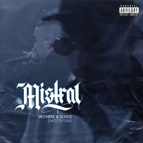 Mistral ft. Slykid & Smooth KNS | Boomplay Music