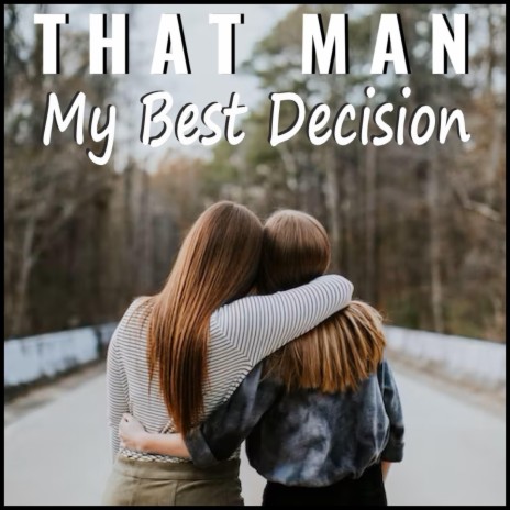 My Best Decision | Boomplay Music