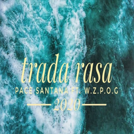 Trada Rasa ft. Servo W.Z.P.O.G | Boomplay Music