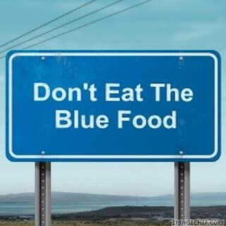 Don't Eat The Blue Food (Live)