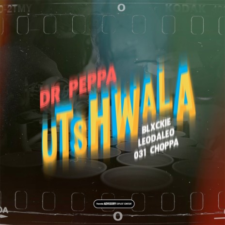 Utshwala ft. Blxckie, 031 Choppa & Leodaleo | Boomplay Music