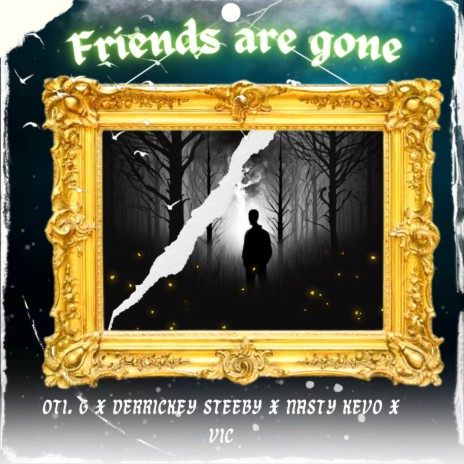 Friends Are Gone ft. Vik | Boomplay Music